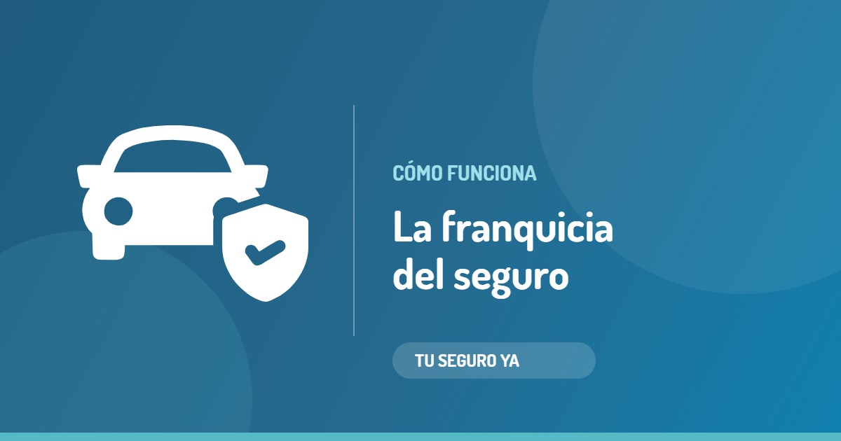 Qué es la franquicia del seguro de auto