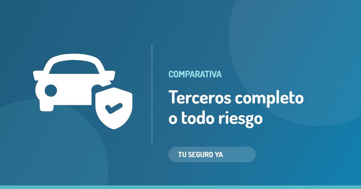 Terceros completo o todo riesgo: cuál te conviene