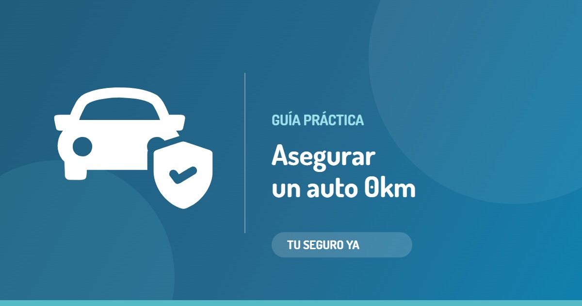 Requisitos para asegurar un auto 0km