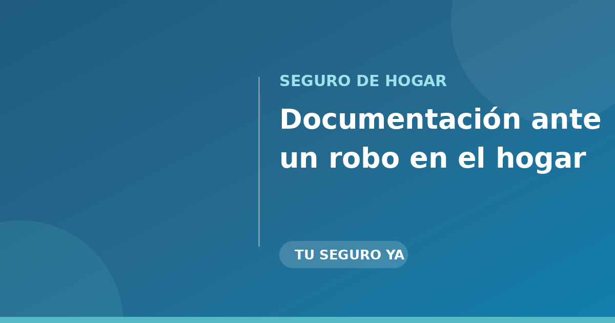 Qué documentación piden ante un robo en el hogar