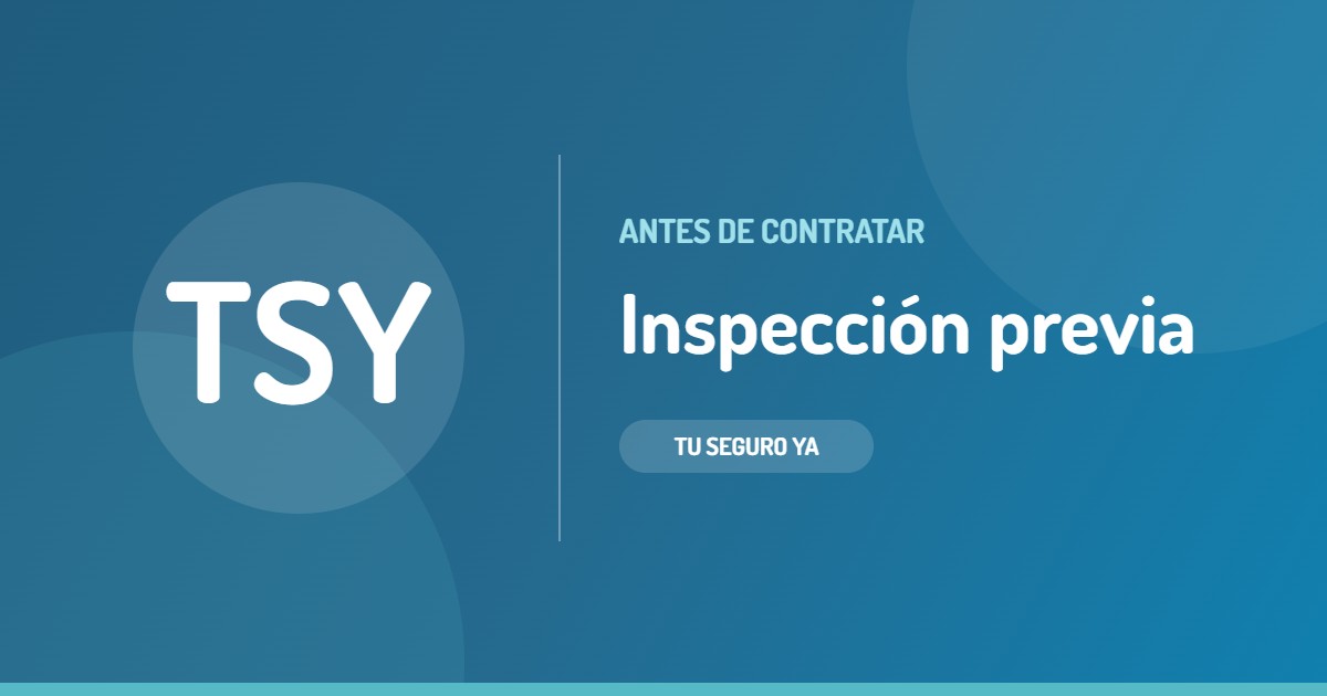 Inspección previa: cuándo la piden y cómo es el proceso